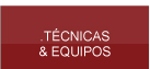 Técnicas y equipos